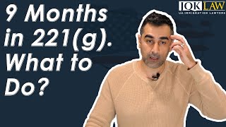 9 Months in 221(g), What to Do?