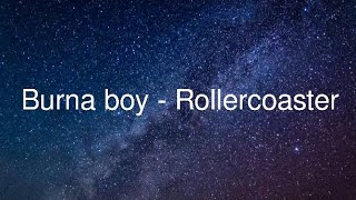 Rollercoaster - Burna boy x J Balvin - Lyrics video