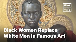 Black Women Replace White Men in Famous Art | NowThis