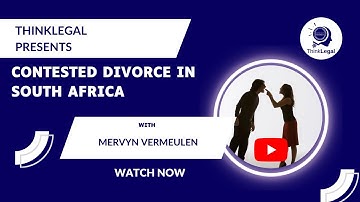 Contested Divorce in SA – ThinkLegal