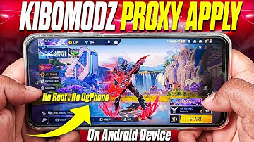 KiboModz Free Fire Proxy Server Apply On Android (No Root)