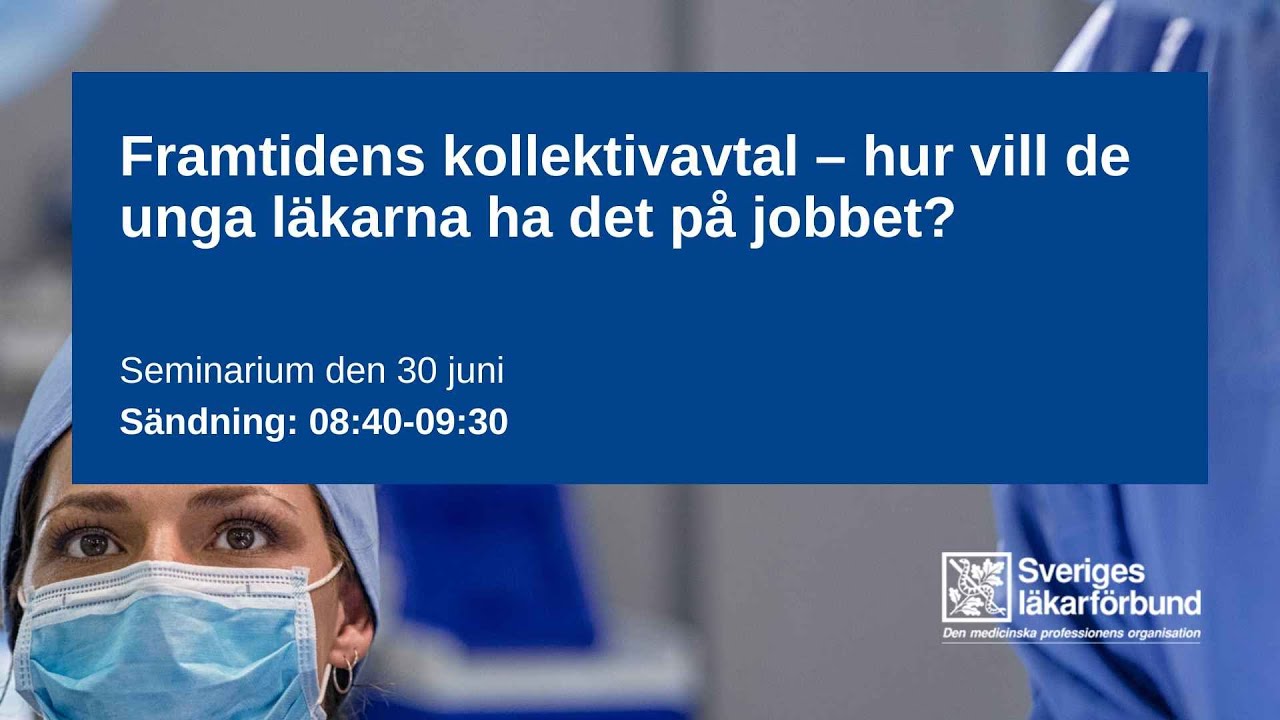 LIVE från Almedalen 2023: Framtidens kollektivavtal - hur vill de unga läkarna ha det på jobbet?