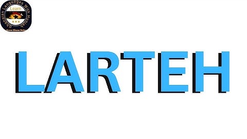 THE LARTEH LANGUAGE