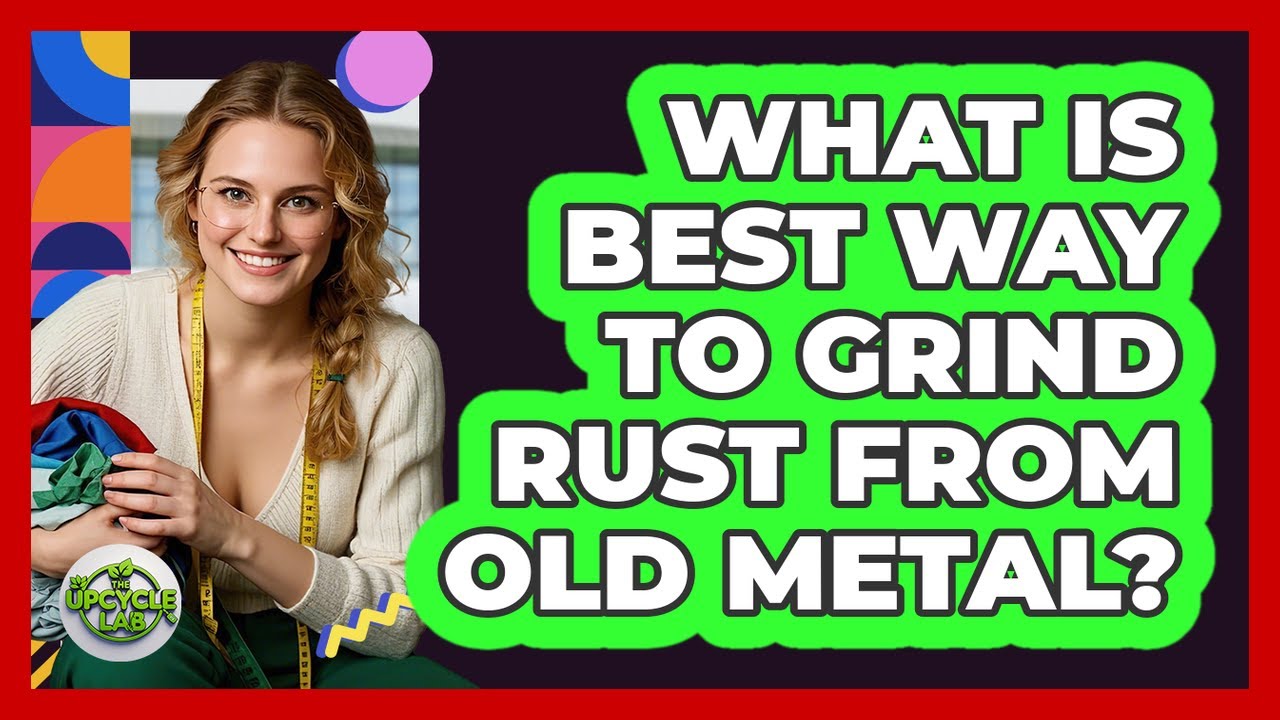 Grind Rust What Is Best Way To Grind Rust From Old Metal? - YouTube
