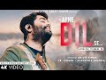 Apne Dil Se Mera Haq Mitane Lage LYRICS Arijit Singh Asad Khan Raqueeb Alam New Song