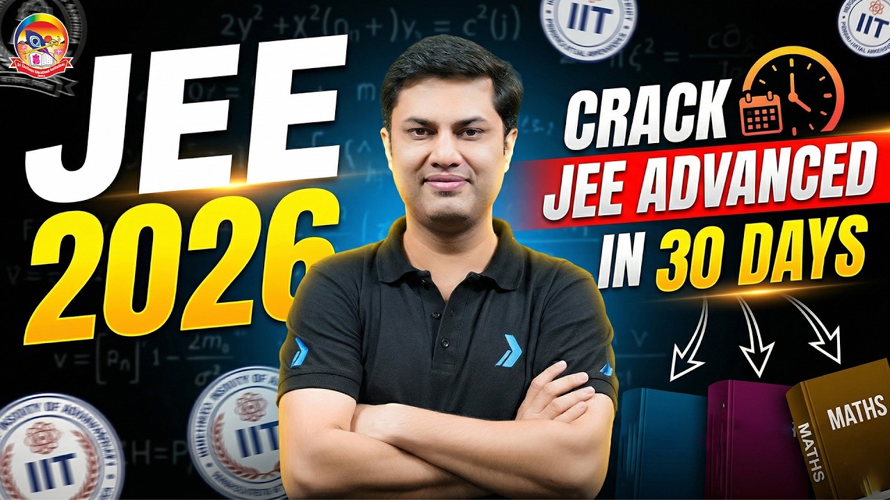 🚀Strategy to Crack JEE Advanced in 30 Days 📆 | What Should You Do NOW ...