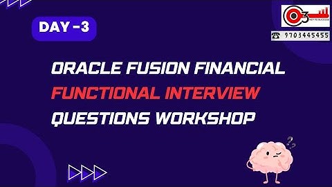 Oracle Fusion Financial Functional Interview questions workshop -Day3#o3technologies