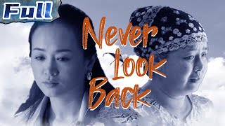 【ENG】Never Look Back | Drama Movie | China Movie Channel ENGLISH