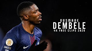 Ousmane Dembélé 4K Clips Pack 2026 🎬 No Watermark • 4K Highlights