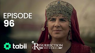 Resurrection: Ertuğrul | Episode 96