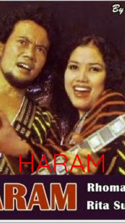 RHOMA IRAMA Feat RITA SUGIARTO Haram