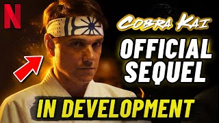 *OFFICIAL* Cobra Kai SEQUEL In DEVELOPMENT 