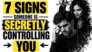 7 Signs Someone Is Secretly Controlling You#signs #human