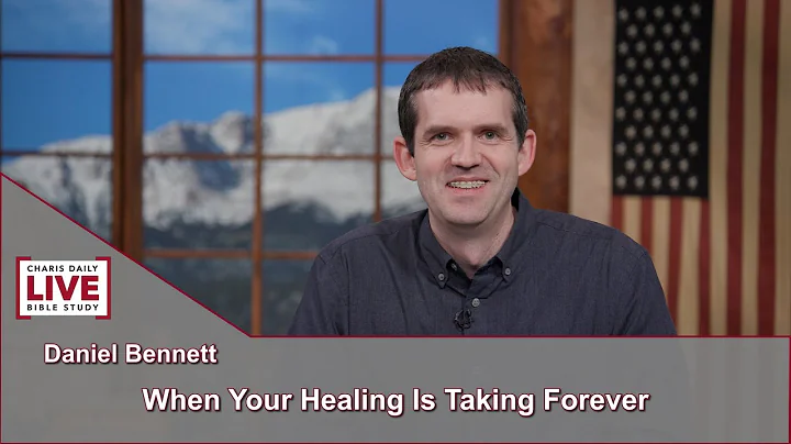 Charis Daily Live Bible Study: When Your Healing I...