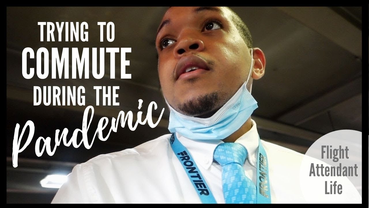 TRYING TO COMMUTE DURING THE PANDEMIC | Flight Attendant Vlog ...