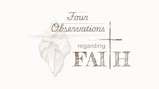 Four Observations Regarding Faith // Hebrews 11-12:3 // Dwight Olney