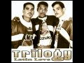 Trilogy Latin Love Freestyle Mix Trilogy Latin Love Freestyle Mix
