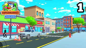 My Supermarket Simulator 3D. Part 1. Gameplay Walkthrough (iOS,Andriod) #mysupermarketsimulator3d
