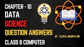 Class 8 Computer | Chapter 10 Data Science | Question Answers | All types of questions solution