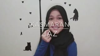 Kasmaran - (Jaz) cover by Nadya febrianti