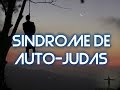 Síndrome de Auto-Judas | #ConectateConLoAlto