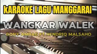 karaoke wangkar walek'n Manggarai lower key