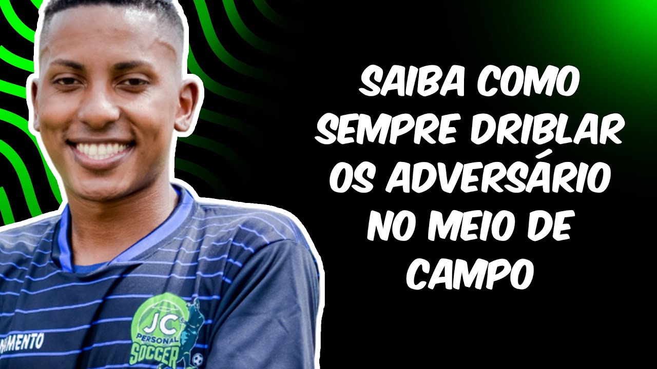 SAIBA COMO SEMPRE DRIBLAR OS ADVERSÁRIO NO MEIO DE CAMPO