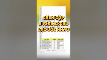 Cách gộp 2 file excel lại với nhau 🥰🥰🥰