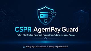 CSPR AgentPay Guard — Policy-Controlled AI Agent Payments on Casper
