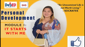 Personal Development: Module 1, It Starts with Me (Self Awareness, Actual Self, Ideal)