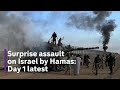 Israel 'at war' as Hamas launches major surprise attack, with at least 348 dead