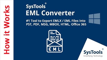 EML Converter Software by SysTools | Convert Multiple EML & EMLX in 7 File Formats | Verified Tool