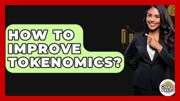 How To Improve Tokenomics? - CryptoBasics360.com