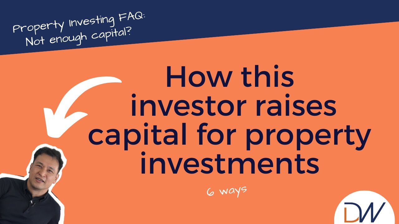 6 ways to raise capital for property investments | ft Jeff Ong