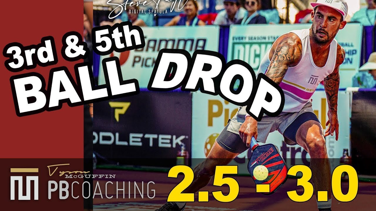Tyson McGuffin Pickleball Coaching- 9 Week Fundamental Series- Week #4 The 3rd and 5th Drop