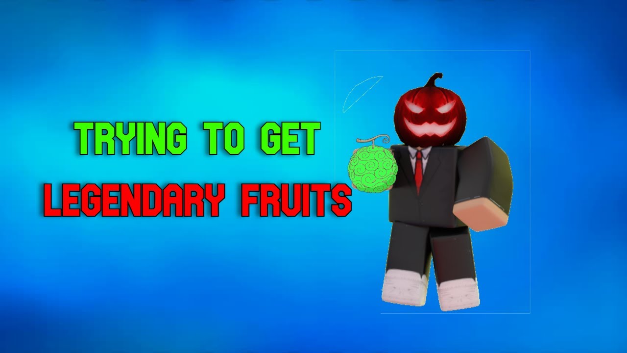 Trying to get legendary fruits [King Legacy] YouTube