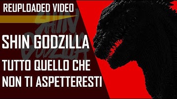 SHIN GODZILLA - Tutto quello che non ti aspetteresti dal Godzilla di Hideaki Anno - video ricaricato