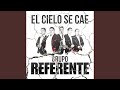 El Cielo Se Cae El Cielo Se Cae