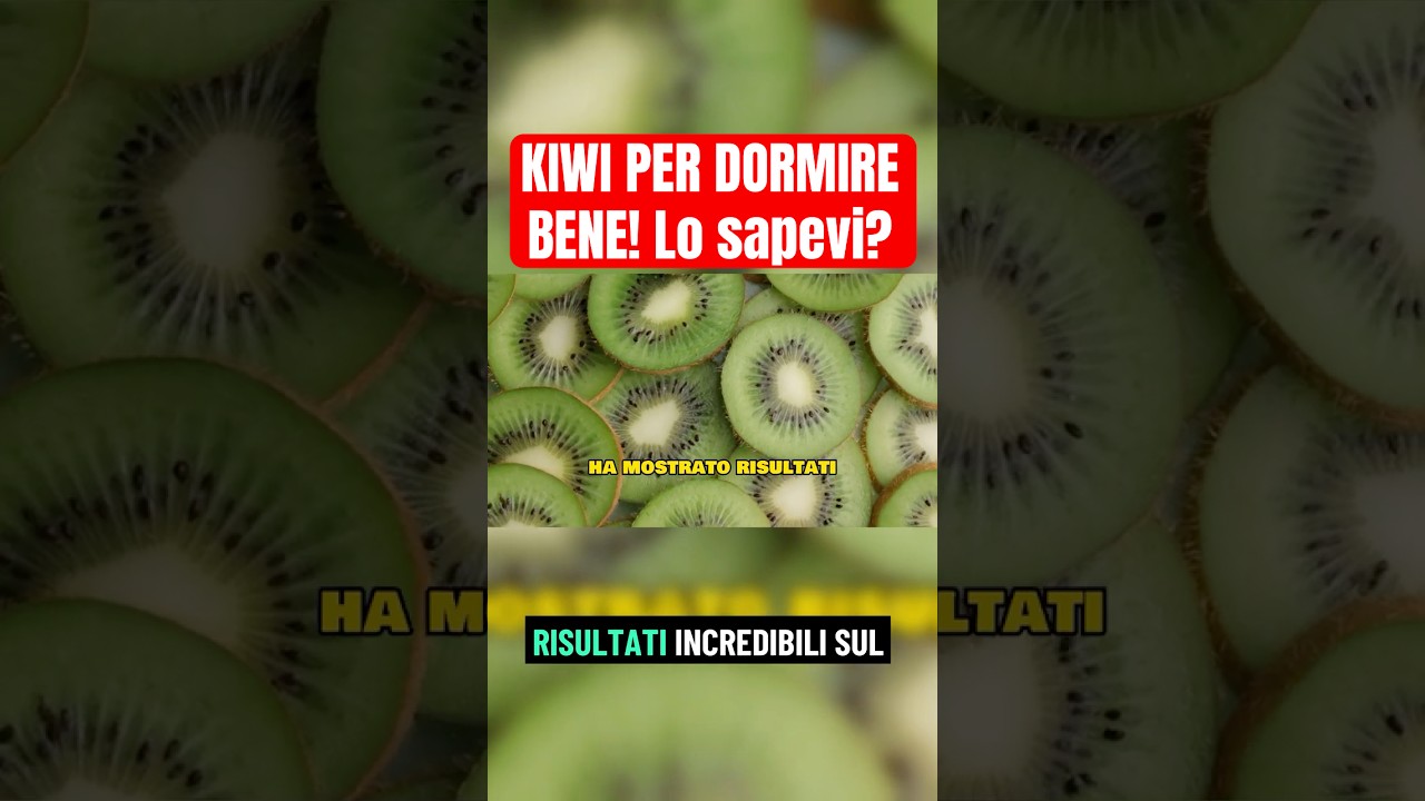 Il KIWI la sorpresa per il sonno! 🥝 