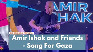 Amir Ishak and Friends - Song For Gaza - DIGI Bandoeng Festive 22 Mei 2024