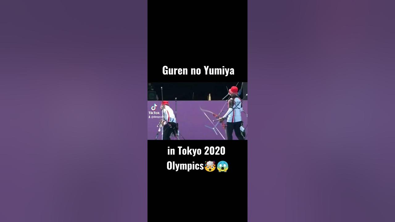 Guren no Yumiya in Tokyo 2020 Olympics