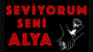 Seviyorum Seni Alya - Sevgiliye İsme Özel Aşk Şarkısı (2021)