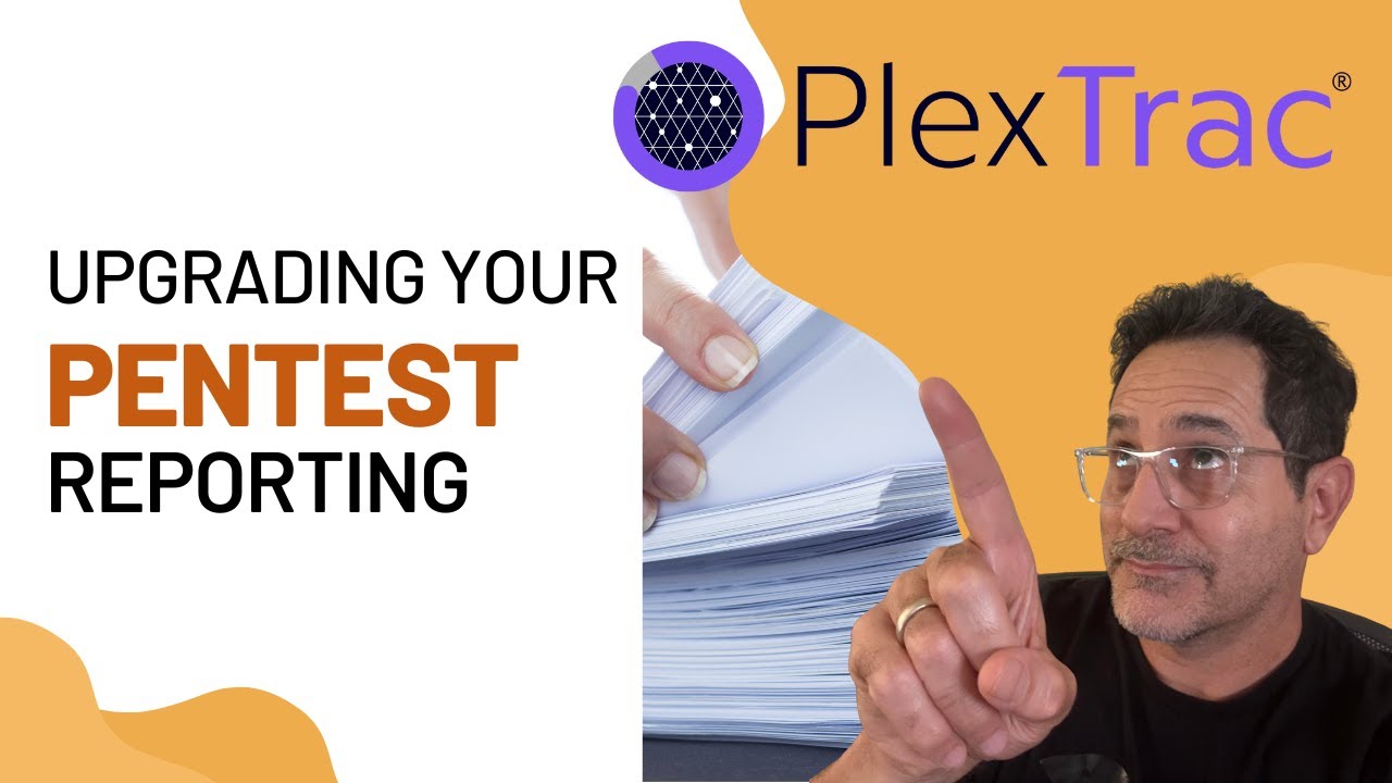 My first pentest report versus the PlexTrac Pentest Reporting Platform