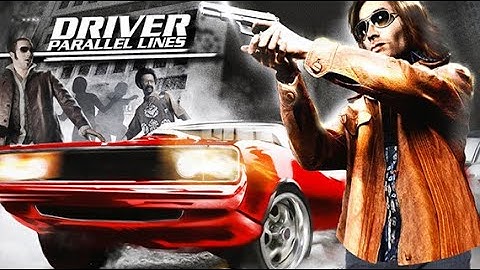 Driver: Parallel Lines - Gameplay Walkthrough Part 4 FINAL.