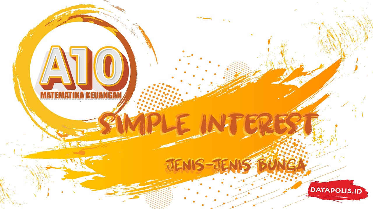 Simple Interest (Bunga Sederhana) - Jenis-Jenis Bunga (Part 1) [Edukasi
