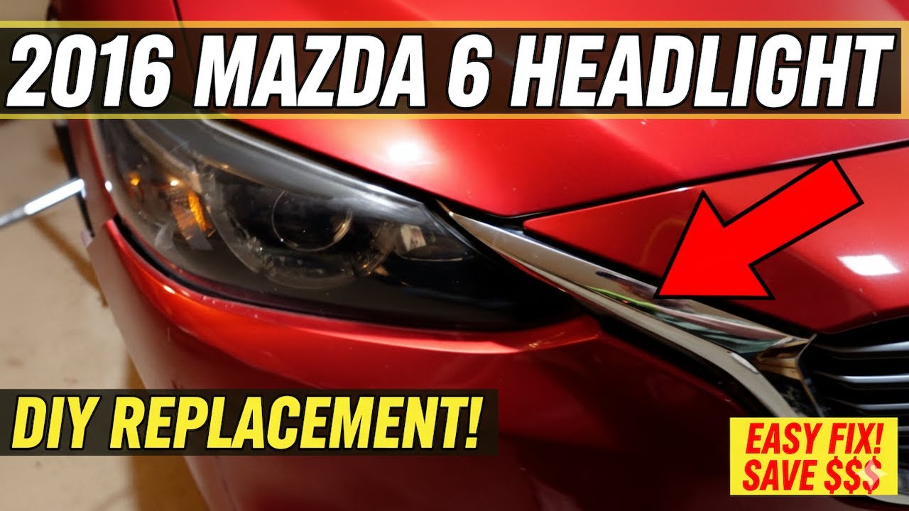 Mazda6 Headlight Assembly Replacement (2016) — Full Step-By-Step Guide!