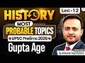 UPSC Prelims 2026 | History Most Important Topics | Gupta Age | Lec 12 | StudyIQ IAS