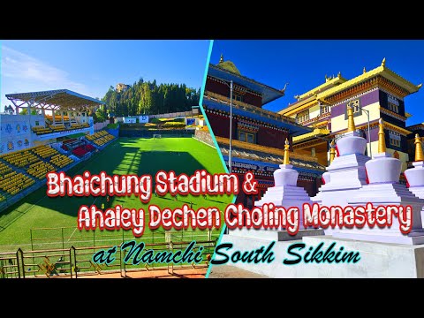 Ahaley Dechen Choling Monastery Bhaichung Stadium Of Namchi