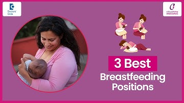 3 Posisi Menyusui Terbaik & Cara Menempelnya - Dr. Madhavi R S di Cloudnine Hospitals | Lingkaran...