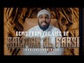 New Gems From The Story Of Salman Al Farsi Ustadh Sadiq A Yasin Amau 